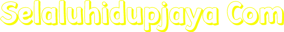 Selaluhidupjaya Com